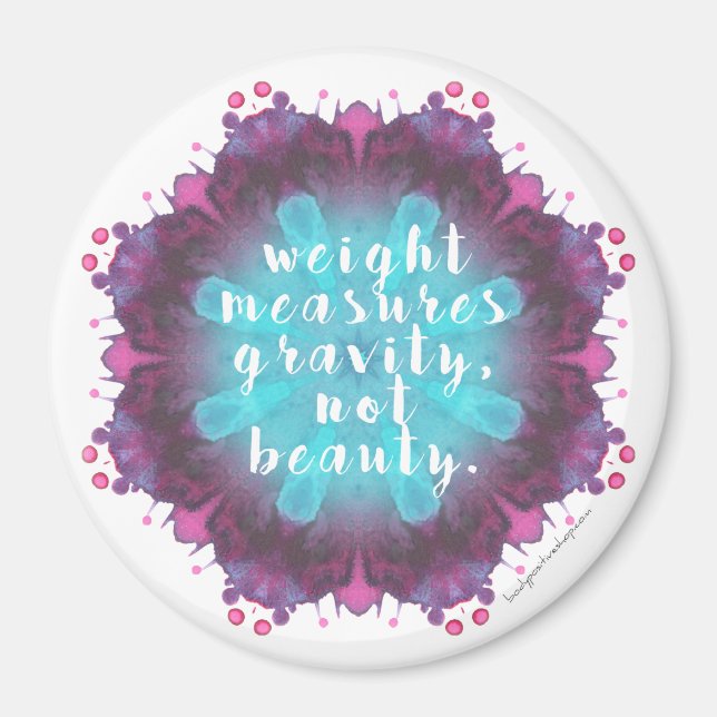 Weight Doesn't Measure Beauty - Magnet (Front)