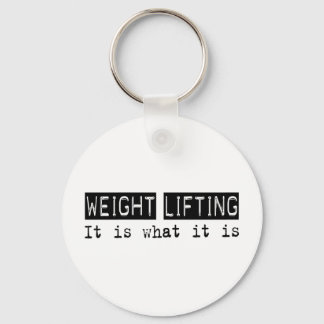 Weight Lifting It Is Keychain
