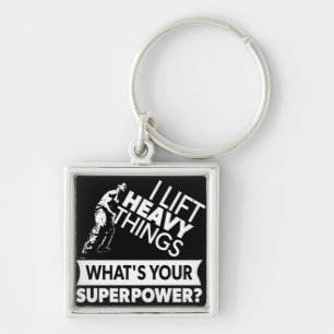 Weight Lifting - Lift Heavy Things - Super Power Keychain