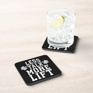 Weight Lifting Motivation - Less Talk More Lift Beverage Coaster