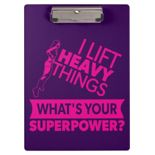 Weight Lifting Strong Girl _ I Lift Heavy Things Clipboard