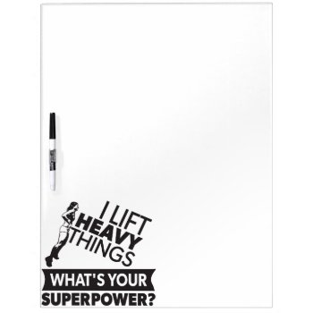 Weight Lifting Strong Girl - I Lift Heavy Things Dry-erase Board by physicalculture at Zazzle