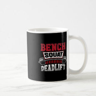 Weight Lifting Training Powerlifting Bench Squat D Coffee Mug