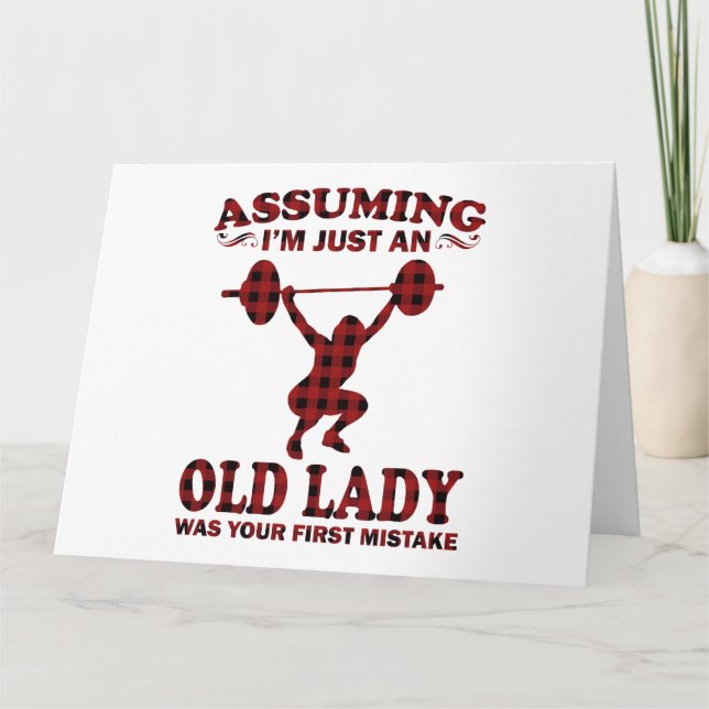 Weight Lifting Woman Assuming I'm Just An Old Lady Card (Front)