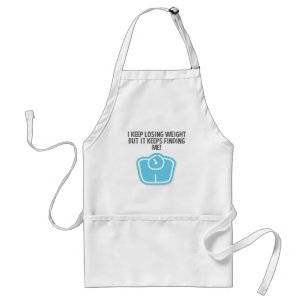 Weight Loss Dieting Losing Weight Keeps Finding Me Adult Apron