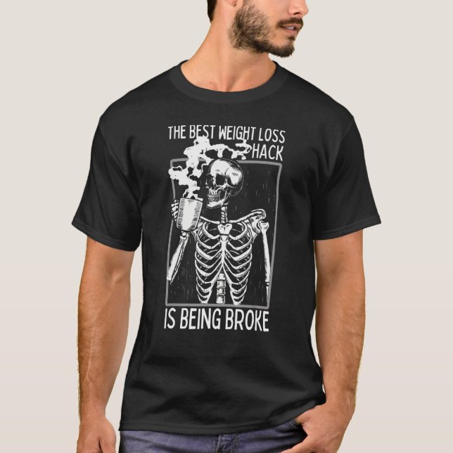 Weight Loss Hack Skeleton Sipping Coffee T-Shirt (Front)