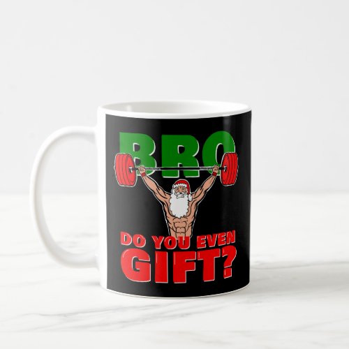 Weightlifter Christmas Santa Bro Do You Even Gift Coffee Mug