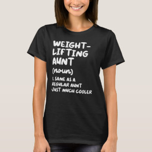 Weightlifting Aunt Definition   & Sassy Sports T-Shirt