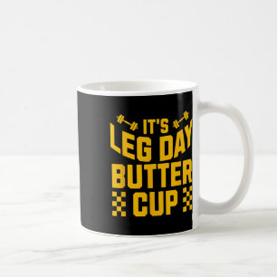 Weightlifting Bodybuilding Gym Motivation It's Leg Coffee Mug