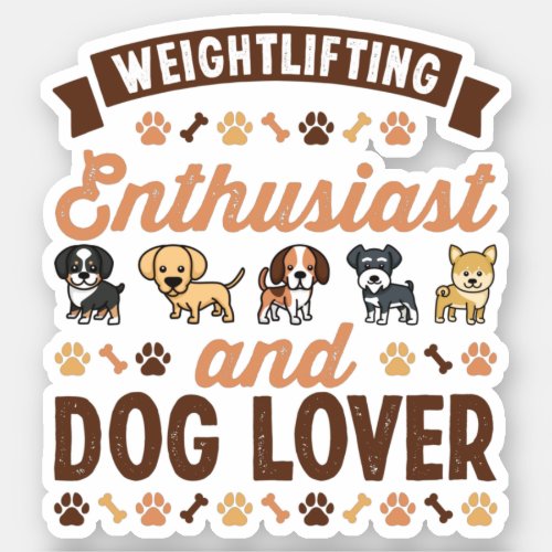 Weightlifting Enthusiast and Dog Lover Gift Sticker