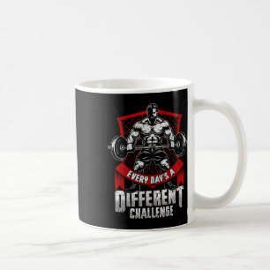 Weightlifting Gym Workout Every Day’s A Different  Coffee Mug