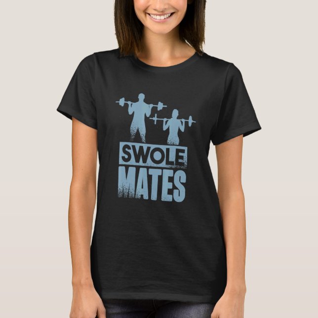 Weightlifting Gym Workout  Swole Mates Couples 4 T-Shirt (Front)