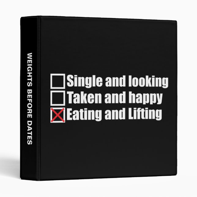 Weightlifting Humor - Single vs Taken vs Lifting Binder (Front/Spine)