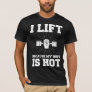Weightlifting Husband Workout Lifting Wife is Hot T-Shirt