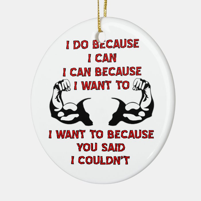 Weightlifting I Do Because You Said I Couldn’t Christmas Ornaments