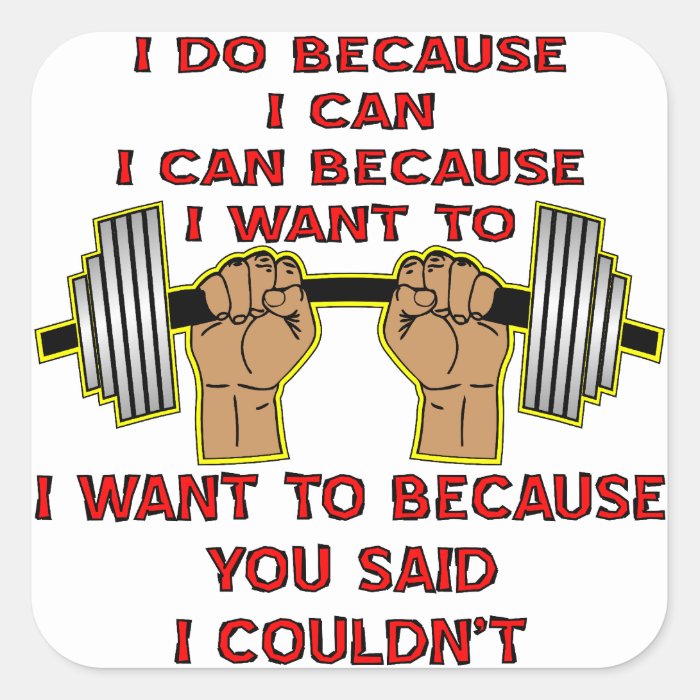 Weightlifting I Do Because You Said I Couldn’t Square Sticker