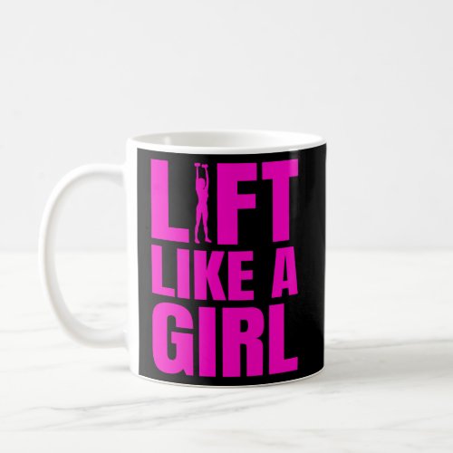 Weightlifting Lift Like A Inspirational Workout Coffee Mug