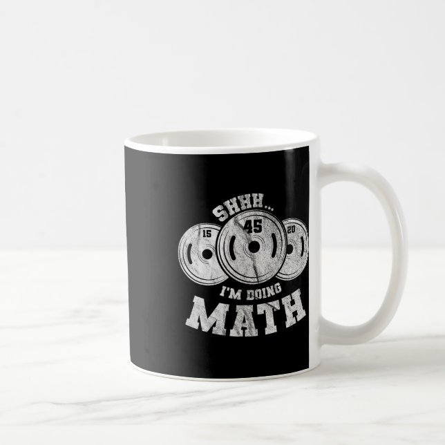 Weightlifting Pun Shhh I'm Doing Math Workout Weig Coffee Mug (Right)