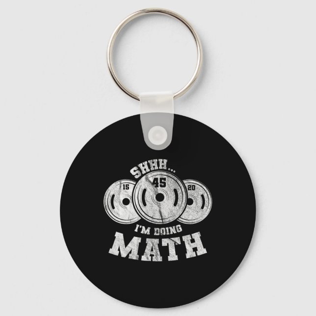 Weightlifting Pun Shhh I'm Doing Math Workout Weig Keychain (Front)