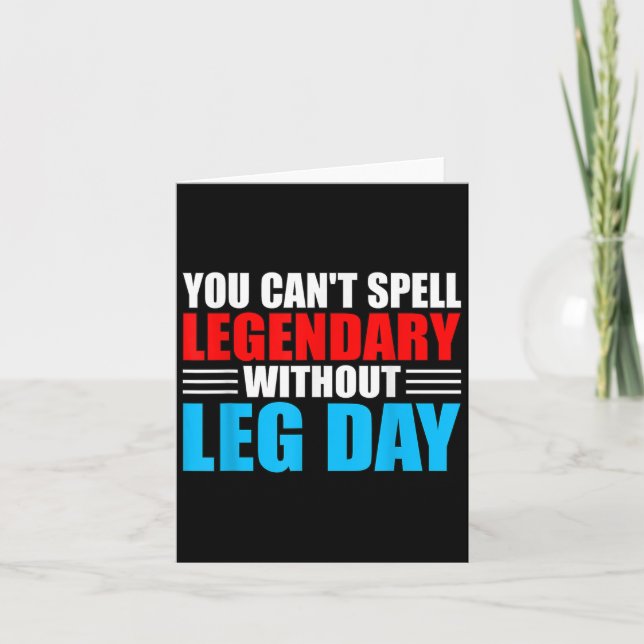 Weightlifting You Can't Spell Legendary Without Le Card (Front)