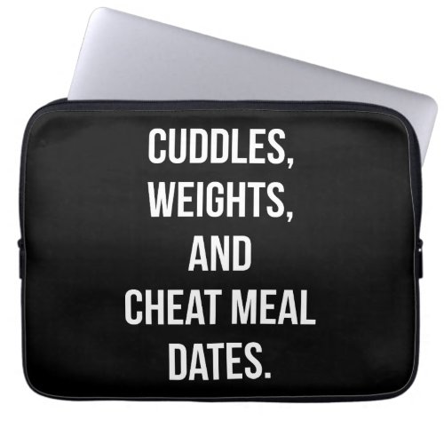 Weights Cuddles Cheat Meal Dates _ Novelty Gym Laptop Sleeve
