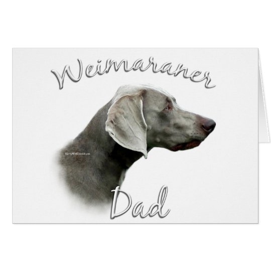 Weimaraner Dad 2 Card