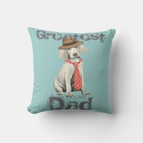 Weimaraner Dad Throw Pillow