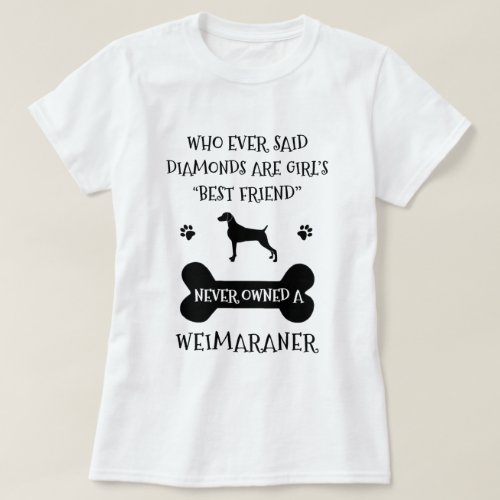 Weimaraner dog best friend T_Shirt