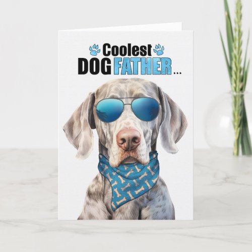 Weimaraner Dog Coolest Dad Fathers Day Holiday Card