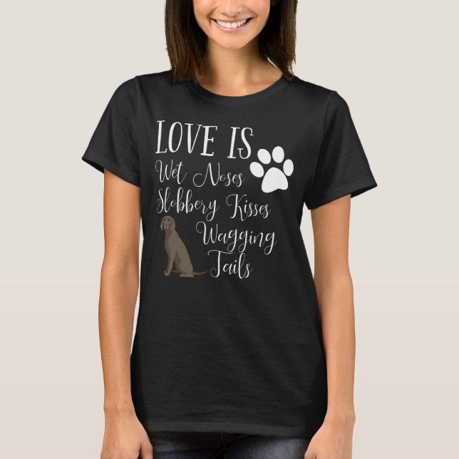 Weimaraner Dog Cute Funny Saying Dog Lover Gift T-Shirt (Front)