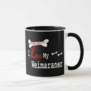 Weimaraner (I Love) Mug