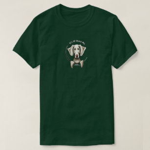 Weimaraner Its All About Me T-Shirt