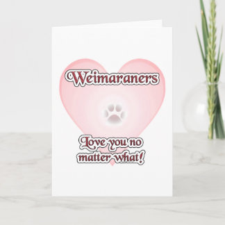 Weimaraner love, Love Weimaraners, Weim Love, weim Card