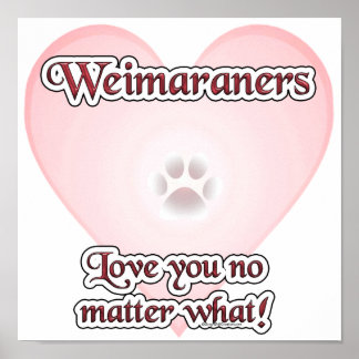 Weimaraner love, Love Weimaraners, Weim Love, weim Poster