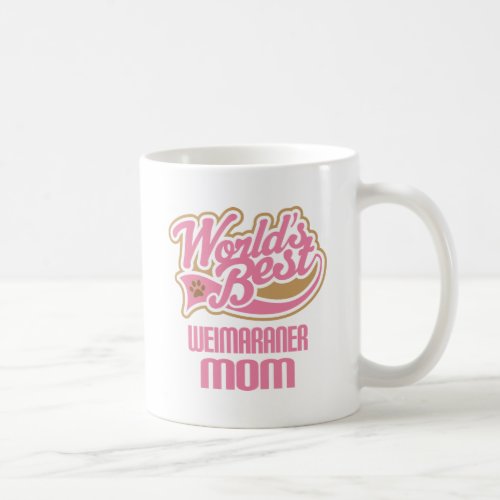 Weimaraner Mom Dog Breed Gift Coffee Mug