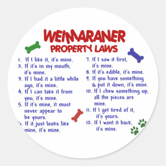WEIMARANER Property Laws 2 Classic Round Sticker