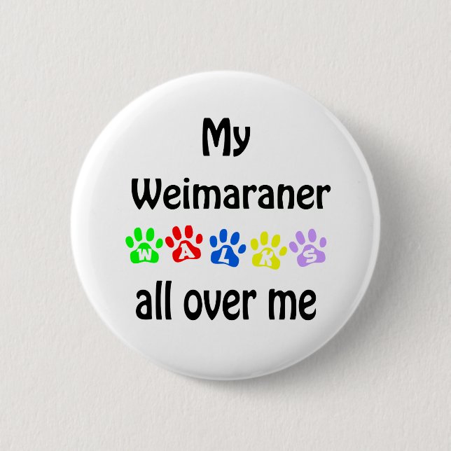 Weimaraner Walks Design Pinback Button (Front)