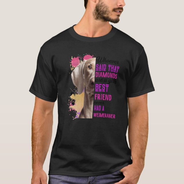 Weimeraner Are A Girls Best Friend Dog Mom Cute Do T-Shirt (Front)