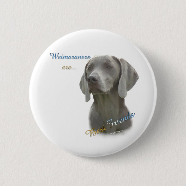 Weimeraner Best Friend 2 - Button (Front)
