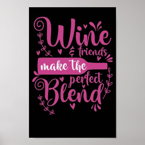Wein Wine and Friends make the perfect Blend Poster