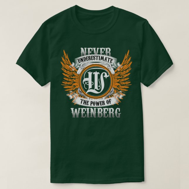 Weinberg Name Shirt Never Underestimate The Power  (Design Front)