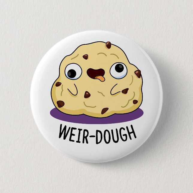 Weir-Dough Funny Baking Dough Pun  Button (Front)