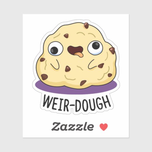 Weir-Dough Funny Baking Dough Pun Sticker | Zazzle