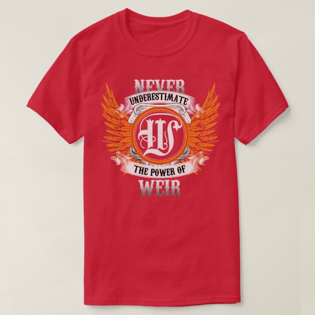 Weir Name Shirt Never Underestimate The Power Of W (Design Front)