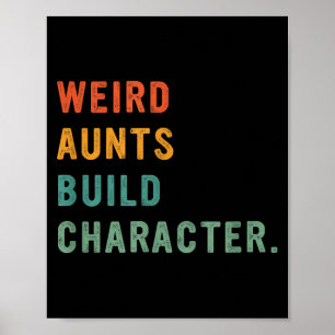 Weird Aunts Build Character Retro Funny Auntie Mot Poster