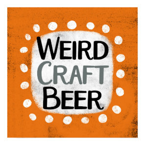 Weird Craft Beer Poster Wall Art