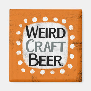 Weird Craft Beer Refrigerator Magnet