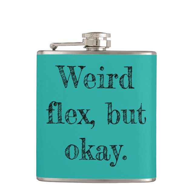 Weird Flex Flask (Front)