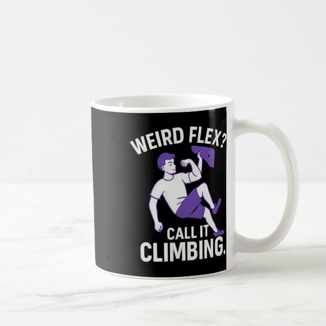 Weird Flex I Call It Climbing Minimalist Design  Coffee Mug (Right)
