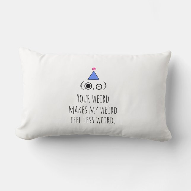 WEIRD Funny Lumbar Pillow (Front)